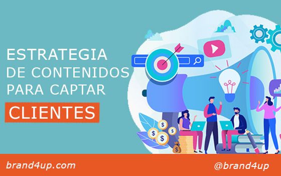 Estrategia Contenidos SEO para captar Clientes – Brand4Up Estrategia Contenidos SEO para captar Clientes