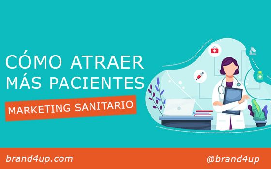 Marketing-Sanitario Pacientes Brand4Up Marketing-Sanitario Pacientes Brand4Up