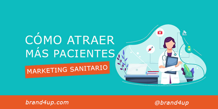 Marketing-Sanitario Pacientes Brand4Up Marketing-Sanitario Pacientes Brand4Up