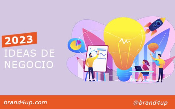 Ideas-de-Negocio-en-2023-Brand4Up